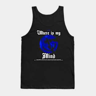 WHERE IS MY MIND BLUE Tank Top